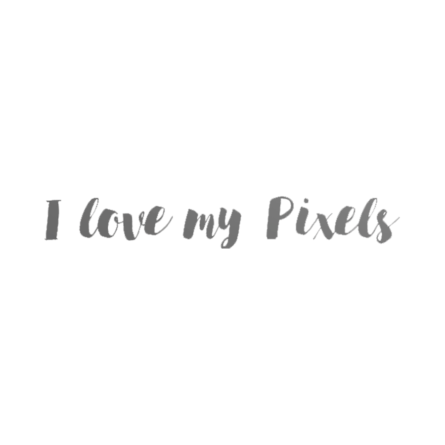 I Love My Pixels